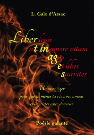 galo-d-arsac-leon-libertinages-un-livre-leger-pour-que-tu-menes-ta-vie-avec-amour-et-la-goutes-avec-douceur_0