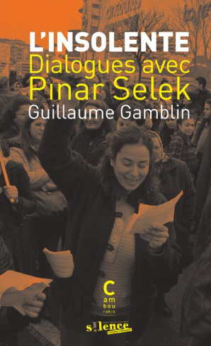 gamblin-guillaume-3b-selek-pinar-l-insolente-dialogues-avec-pinar-selek_0