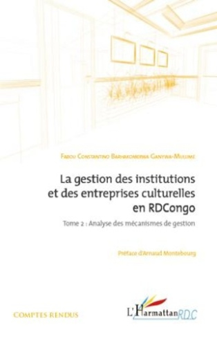 ganywa-mulume-fabou-barhakomerwa-la-gestion-des-institutions-et-des-entreprises-culturelles-en-rdcongo-tome-2-analyse-des-mecanism_0