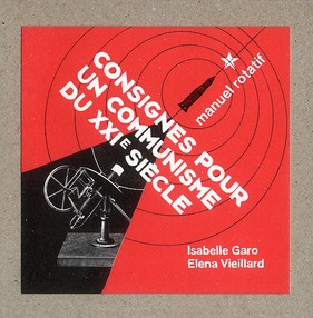 garo-isabelle-3b-vieillard-elena-consignes-pour-un-communisme-du-xxie-siecle-manuel-rotatif_0