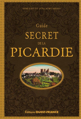 gast-rene-3b-rateau-guillaume-guide-secret-de-la-picardie-5e-edition_0