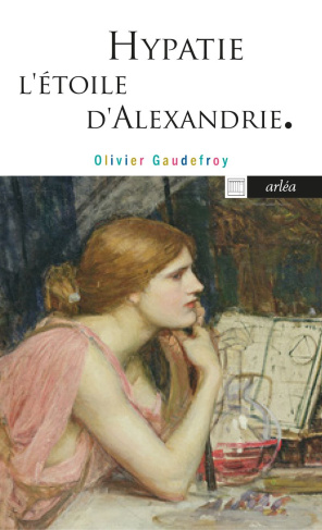 gaudefroy-olivier-hypatie-l-etoile-d-alexandrie_0