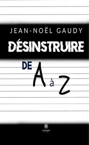 gaudy-jean-noel-desinstruire-de-a-a-z_0