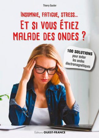 gautier-thierry-et-si-vous-etiez-malade-des-ondes_0