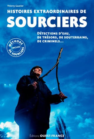 gautier-thierry-histoires-extraordinaires-de-sourciers_0