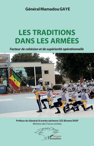 gaye-mamadou-3b-diop-birame-les-traditions-dans-les-armees-facteur-de-cohesion-et-de-superiorite-operationnelle_0