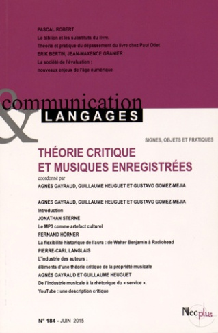 gayraud-agnes-3b-heuguet-guillaume-3b-gomez-mejia-gu-communication-et-langages-n-184-juin-2015-theorie-critique-et-musiques-enregistrees_0