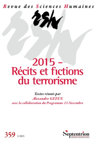 gefen-alexandre-2015-recits-et-fictions-du-terrorisme-revue-des-sciences-humaines-n-359-juillet-septembre-2025_0