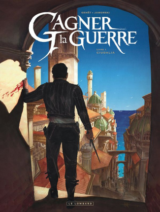 genet-frederic-3b-jaworski-jean-philippe-gagner-la-guerre-tome-1-ciudalia_0