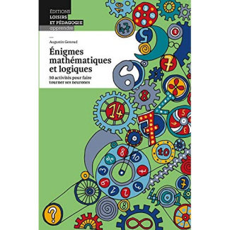 genoud-augustin-enigmes-mathematiques-et-logiques-50-activites-pour-faire-tourner-ses-neurones_0