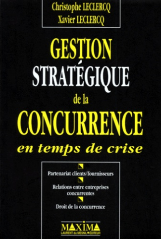 gestion-strategique-de-la-concurrence-en-temps-de-crise-partenariat-clients-fournisseurs-relations_0