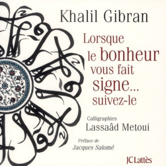 gibran-khalil-3b-metoui-lassaad-3b-salome-jacques-lorsque-le-bonheur-vous-fait-signe-suivez-le_0