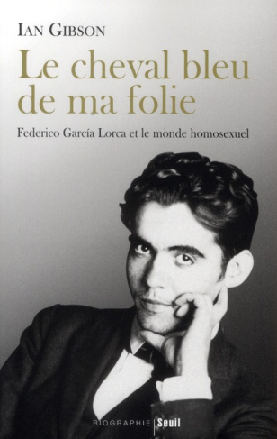 gibson-ian-3b-iaculli-gabriel-cheval-bleu-de-ma-folie-federico-garcia-lorca-et-le-monde-homosexuel_0