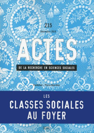 gilbert-pierre-actes-de-la-recherche-en-sciences-sociales-n-215-decembre-2016-les-classes-sociales-au-foyer_0