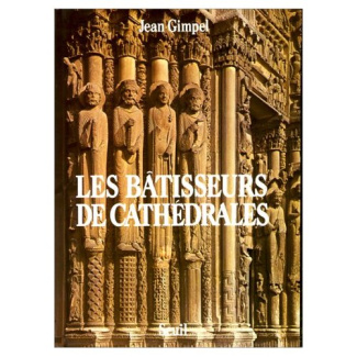 gimpel-jean-les-batisseurs-de-cathedrales_0