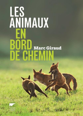 giraud-marc-les-animaux-en-bord-de-chemin-les-animaux-nous-parlent-sachons-les-ecouter_0