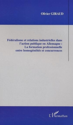giraud-olivier-federalisme-et-relations-industrielles-dans-l-action-publique-en-allemagne-la-formation-profession_0