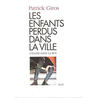 giros-patrick-les-enfants-perdus-dans-la-ville-ou-l-eglise-dans-la-rue_0