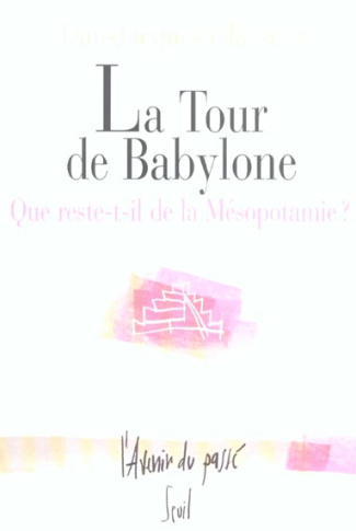 glassner-jean-jacques-la-tour-de-babylone-que-reste-t-il-de-la-mesopotamie_0