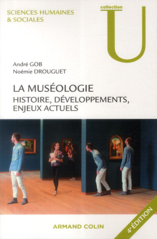 gob-andre-3b-droguet-noemie-la-museologie-histoire-developpements-enjeux-actuels-4e-edition_0