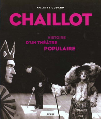 godard-colette-chaillot-histoire-d-un-theatre-populaire_0