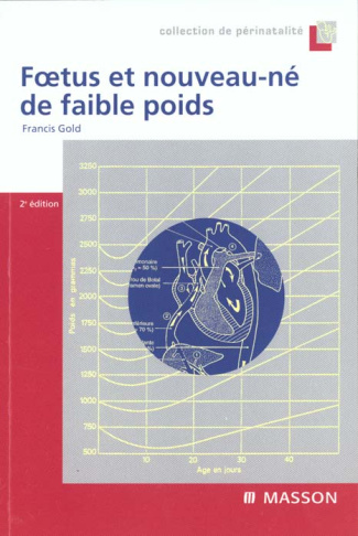 gold-francis-foetus-et-nouveau-ne-de-faible-poids-biologie-et-medecine-2eme-edition_0