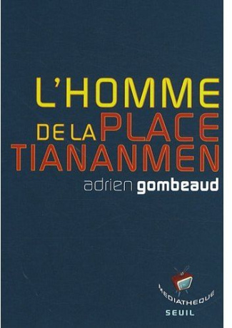gombeaud-adrien-l-homme-de-la-place-tiananmen_0