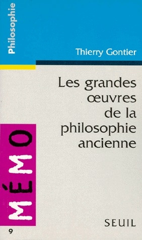 gontier-thierry-les-grandes-oeuvres-de-la-philosophie-ancienne_0