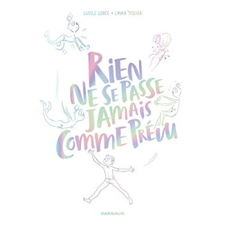 gorce-lucile-3b-tissier-emma-rien-ne-se-passe-jamais-comme-rien-ne-se-passe-jamais-comme-prevu_0