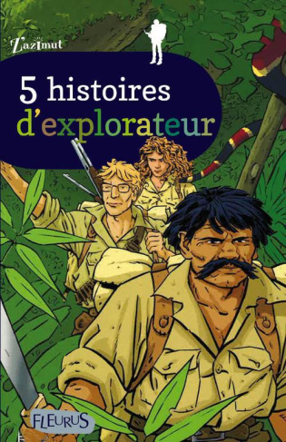 got-julie-3b-viau-emmanuel-3b-bertherat-marie-3b-lepi-5-histoires-d-explorateurs_0