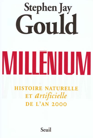 gould-stephen-jay-millenium-histoire-naturelle-et-artificielle-de-l-an-2000_0