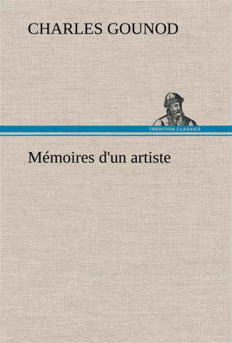 gounod-charles-3b-gounod-c-memoires-d-un-artiste_0