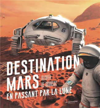 goursac-olivier-de-destination-mars-en-passant-par-la-lune_0