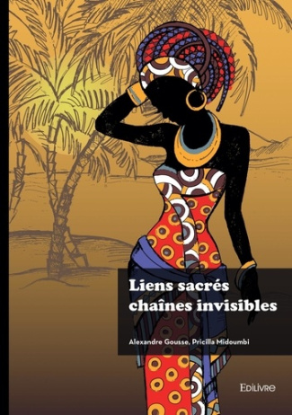 gousse-alexandre-3b-midoumbi-pricilla-liens-sacres-chaines-invisibles_0