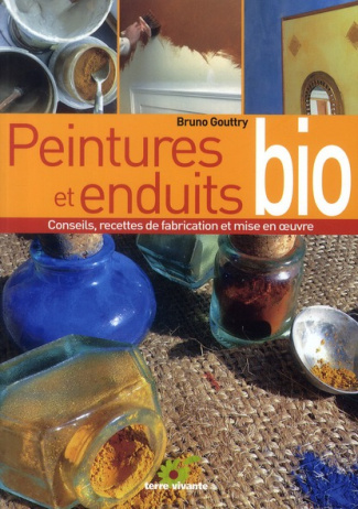 gouttry-bruno-peintures-et-enduits-bio-conseils-recettes-de-fabrication-et-mise-en-oeuvre_0