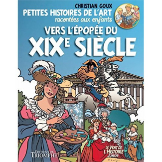 goux-christian-petites-histoires-de-l-art-racontees-aux-enfants-tome-4-vers-l-epopee-du-xixe-siecle_0