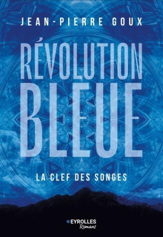 goux-jean-pierre-revolution-bleue-la-clef-des-songes_0
