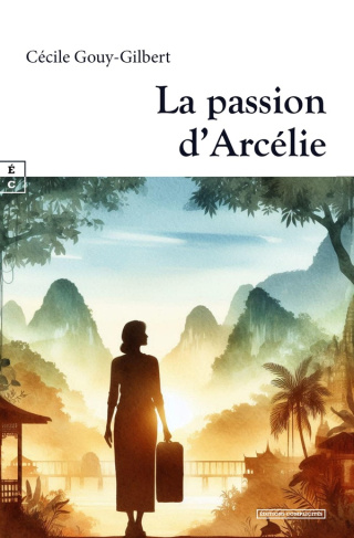 gouy-gilbert-cecile-la-passion-d-arcelie_0