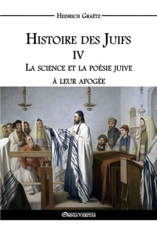 graetz-heinrich-histoire-des-juifs-iv-la-science-et-la-poesie-juive-a-leur-apogee_0