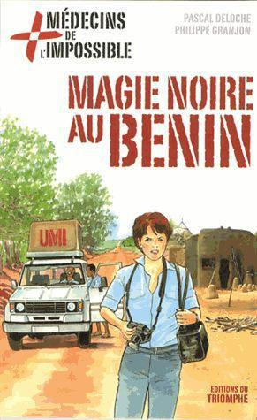 granjon-philippe-3b-deloche-pascal-3b-deloche-alain-medecins-de-l-impossible-tome-7-magie-noire-au-benin_0