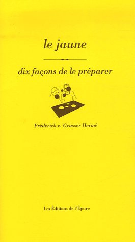 grasser-herme-frederick-e-le-jaune-dix-facons-de-le-preparer_0