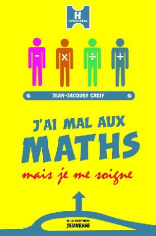 greif-jean-jacques-j-ai-mal-aux-maths-mais-je-me-soigne_0