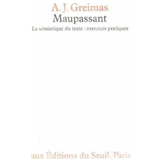 greimas-algirdas-julien-maupassant-la-semiotique-du-texte-exercices-pratiques_0