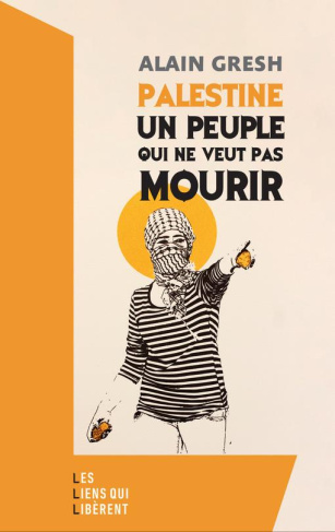 gresh-alain-palestine-un-peuple-qui-ne-veut-pas-mourir_0