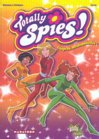 grisseaux-veronique-totally-spies-tome-1-chapeau-mesdemoiselles_0