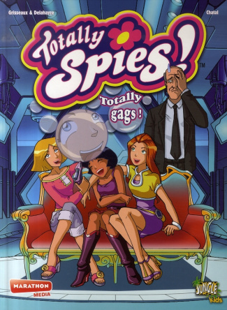 grisseaux-veronique-totally-spies-tome-4-totally-gags_0