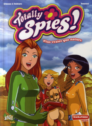 grisseaux-veronique-totally-spies-tome-5-plus-vraies-que-nature_0