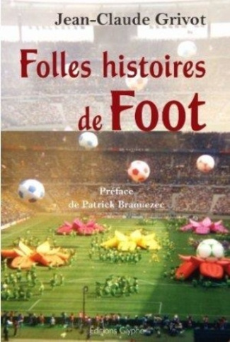grivot-jean-claude-folles-histoires-de-foot_0