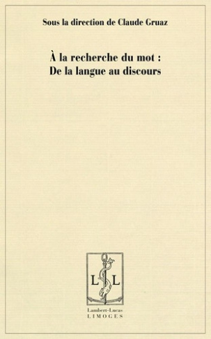 gruaz-claude-a-la-recherche-du-mot-de-la-langue-au-discours_0