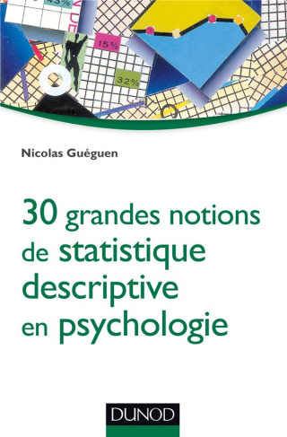 gueguen-nicolas-30-grandes-notions-de-statistique-descriptive-en-psychologie_0